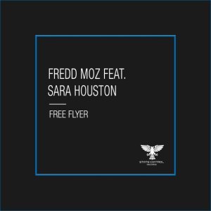Обложка: Fredd Moz feat. Sara Houston - Free Flyer
