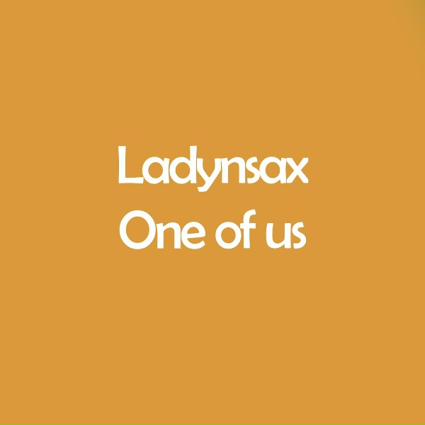 Обложка: Ladynsax - One of Us