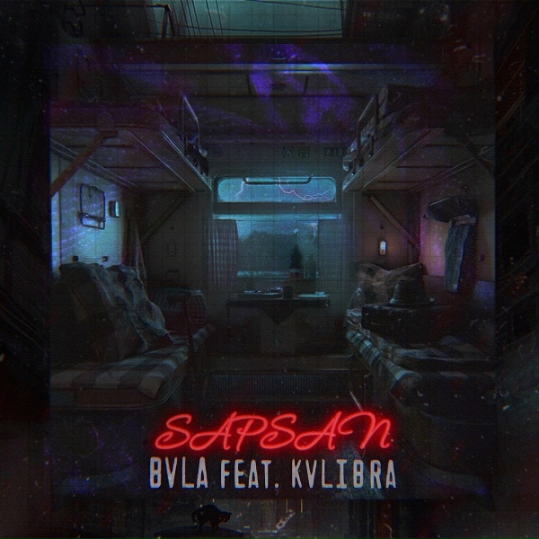 Обложка: BVLA feat. KVLIBRA - Sapsan