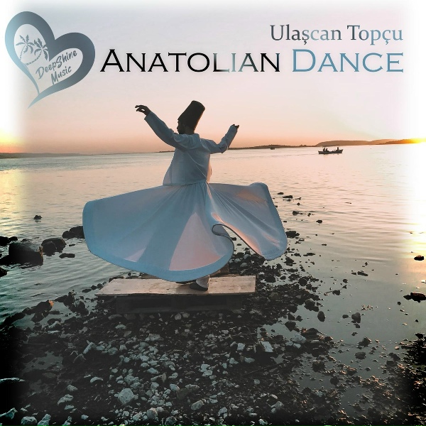 Обложка: Ulaşcan Topçu - Anatolian Dance