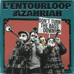 Обложка: L'Entourloop, Azahriah - Don't Turn The Bass Down