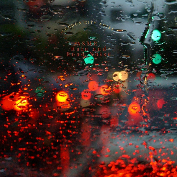 Обложка: ASMR Rain and Road Noise - Calming Rainy Road Noise