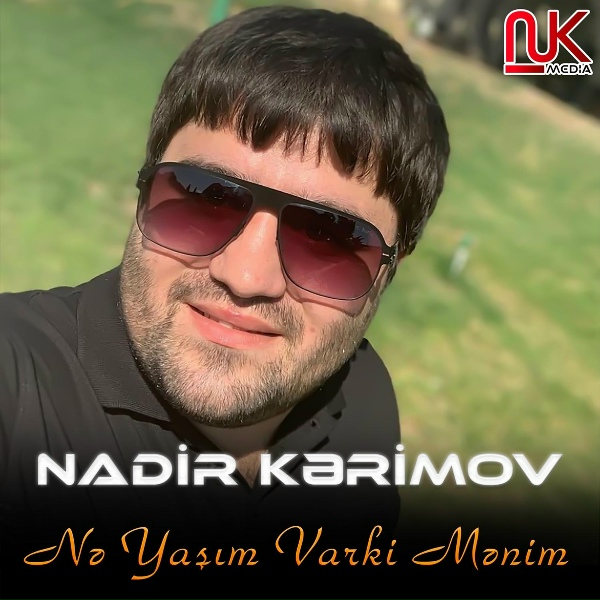 Обложка: Nadir Kərimov - Nə Yaşım Varki Mənim
