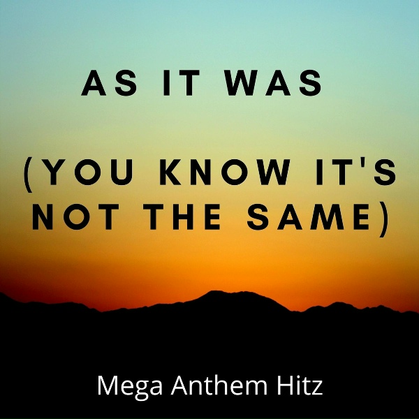 Обложка: Mega Anthem Hitz - As It Was (You know it's not the same)