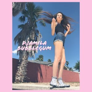 Обложка: Djamila - Bubblegum