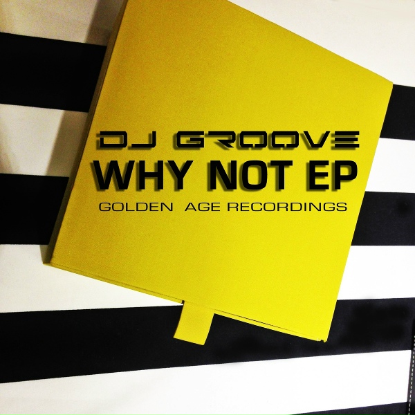 Обложка: DJ Groove - Why Not