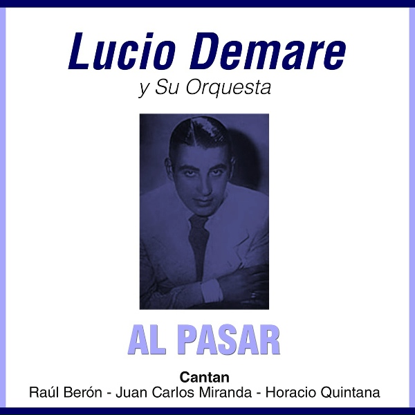 Обложка: Lucio Demare feat. Juan Carlos Miranda - Al Compás de un Tango