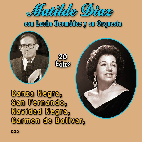 Обложка: Matilde Diaz, Lucho Bermúdez y Su Orquesta - La Mucura