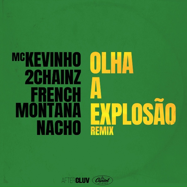 Обложка: MC Kevinho, 2 Chainz, French Montana, Nacho - Olha A Explosão