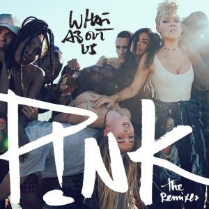 Обложка: P!NK - What About Us