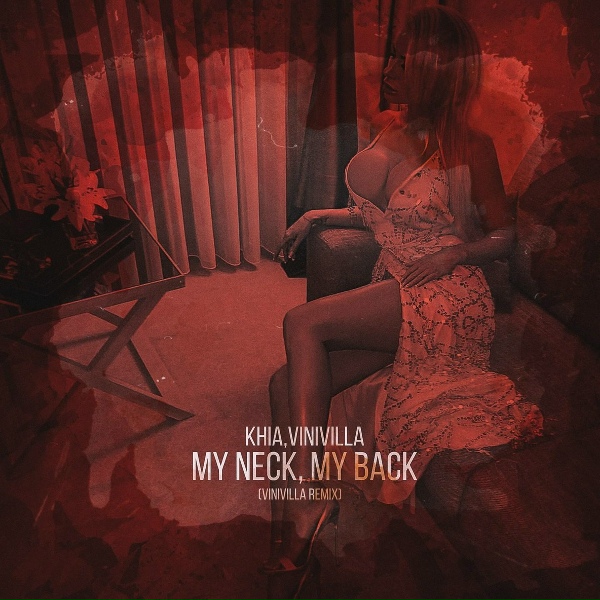 Обложка: Khia, VINIVILLA - My Neck, My Back