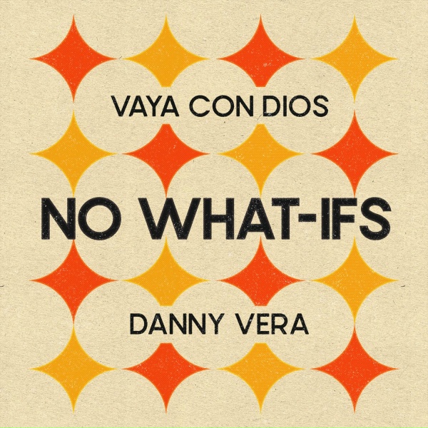 Обложка: Vaya Con Dios, Danny Vera - No What-Ifs
