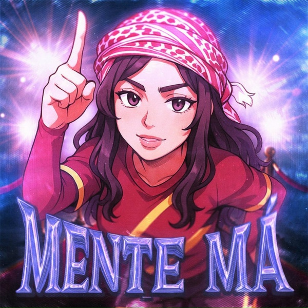 Обложка: NAKAMA, Mc Staff, Nxxkz - MENTE MÁ
