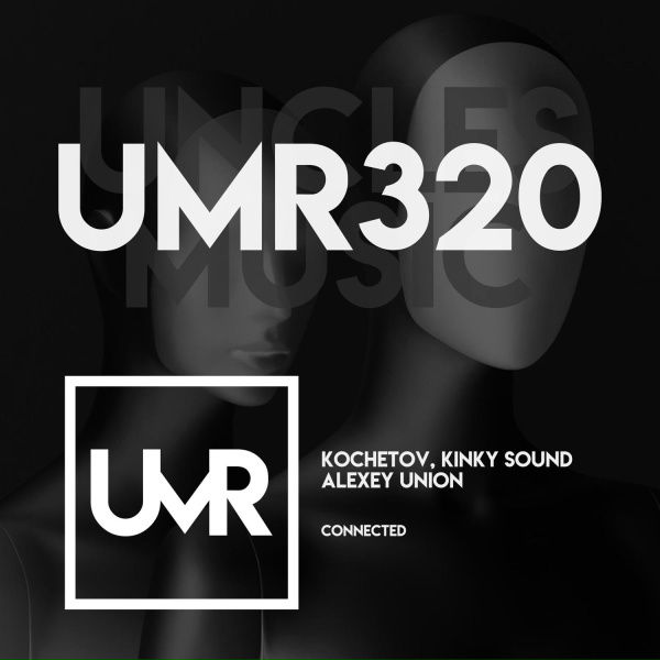 Обложка: KOCHETOV, Kinky Sound, Alexey Union - Connected