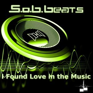 Обложка: S.o.B.Beats - I Found Love in the Music