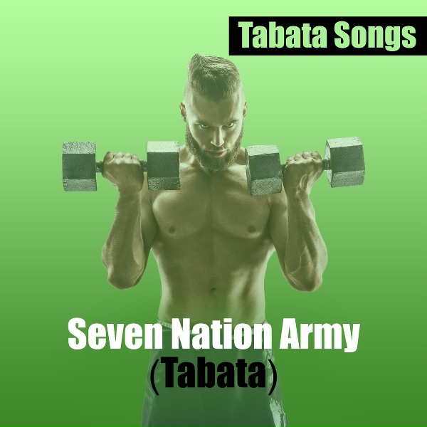 Обложка: Tabata Songs - Seven Nation Army (Tabata)