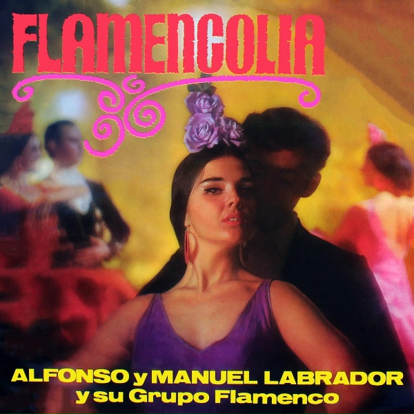 Обложка: Alfonso Labrador, Manuel Labrador, Grupo Gitano del Sacromonte - Tango Flamenco