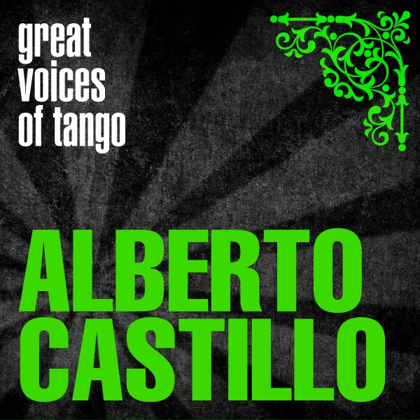 Обложка: Alberto Castillo feat. Ricardo Tanturi - Decile Que Vuelva