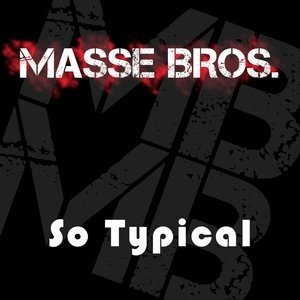 Обложка: Masse Bros. - So Typical (Dance Radio Mix)