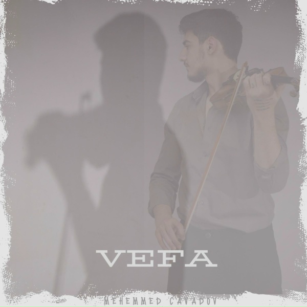 Обложка: Mehemmed Cavadov - Vefa