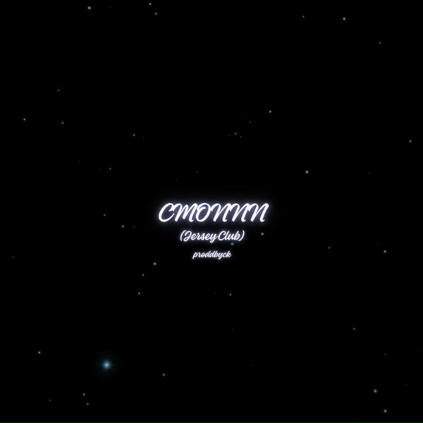 Обложка: proddbyck - CMONNN (Jersey Club) - Pt 2