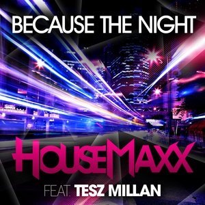 Обложка: HouseMaxx feat. Tesz Millan feat. Tesz Millan - Because the Night