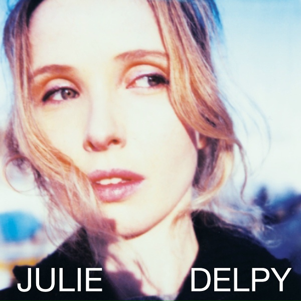 Обложка: Julie Delpy - Ready to Go