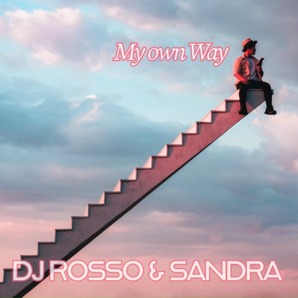 Обложка: DJ Rosso, Sandra - My Own Way