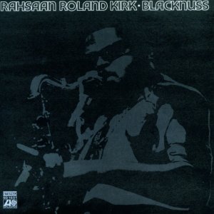 Обложка: Rahsaan Roland Kirk - Ain't No Sunshine