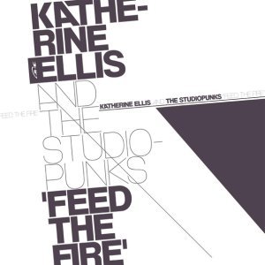 Обложка: Katherine Ellis, The Studiopunks - Feed the Fire