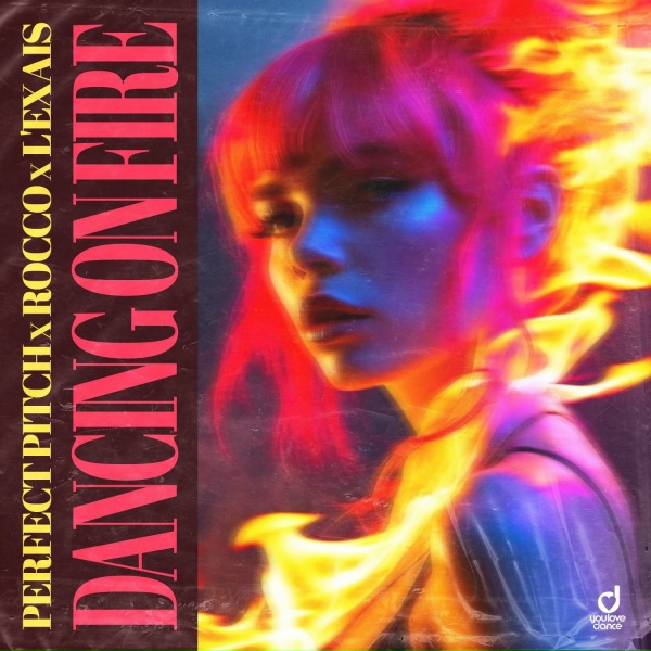 Обложка: Perfect Pitch, Rocco, L'EXAIS - Dancing on Fire