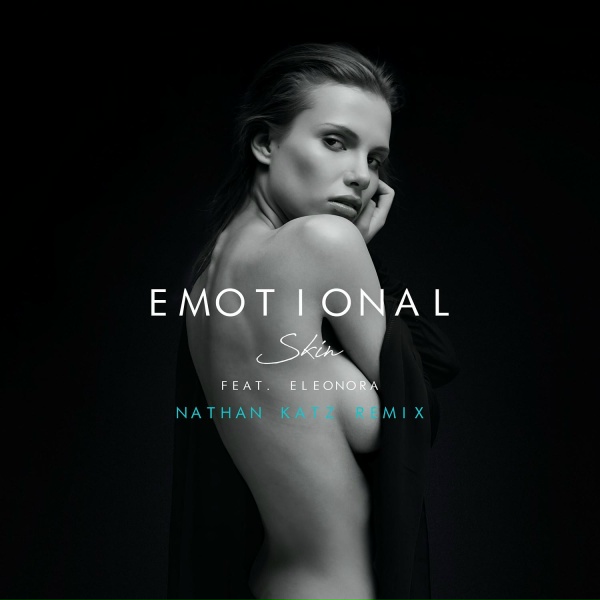 Обложка: EMOTIONAL feat. Eleonora - Skin (Nathan Katz Remix)