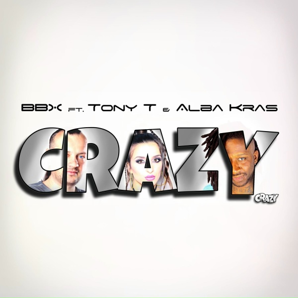Обложка: BBX, Alba Kras, Tony T - Crazy