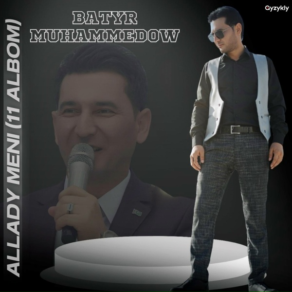 Обложка: Batyr Muhammedow - Allady meni