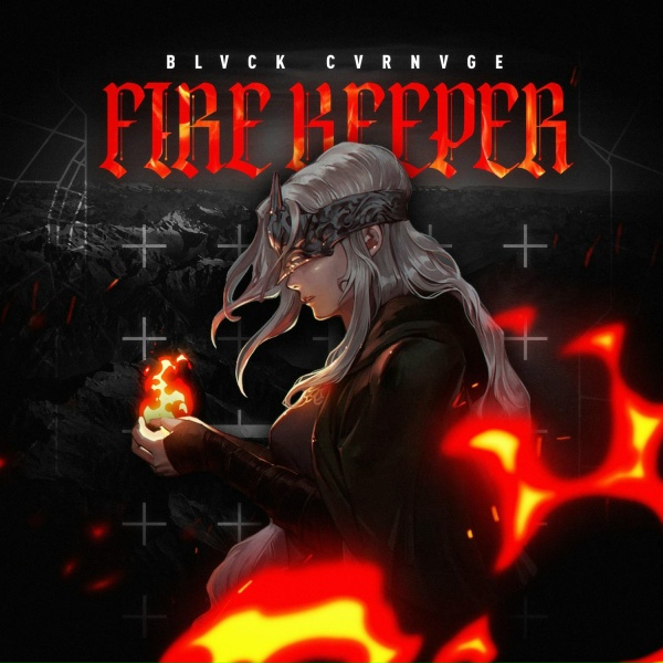 Обложка: Blvck Cvrnvge - Fire Keeper