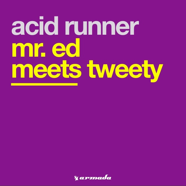 Обложка: Acid Runner - Mr. Ed Meets Tweety