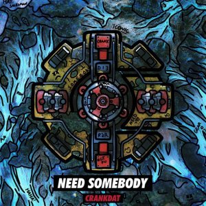 Обложка: Crankdat - Need Somebody