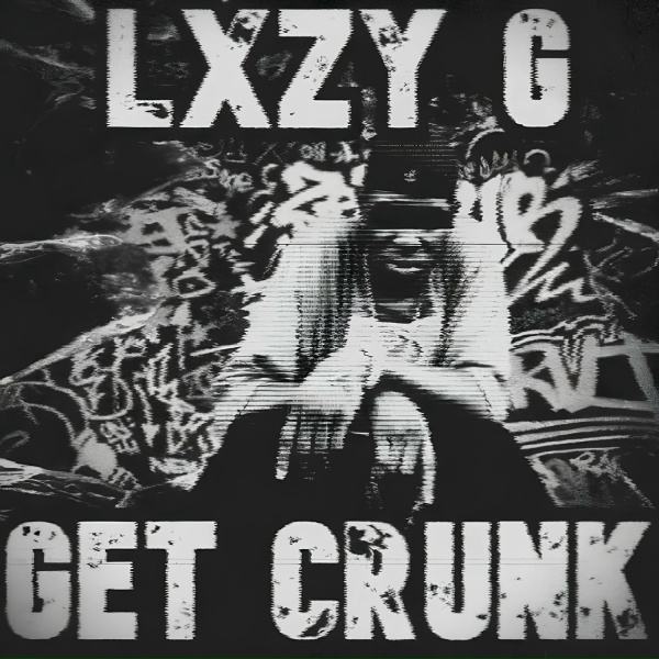 Обложка: Lxzy G - GET CRUNK