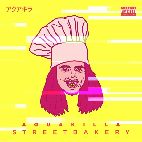 Обложка: AQUAKILLA - Street Bakery