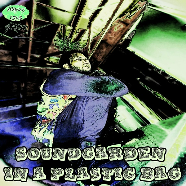 Обложка: Nefarious Cloud - Soundgarden in a Plastic Bag