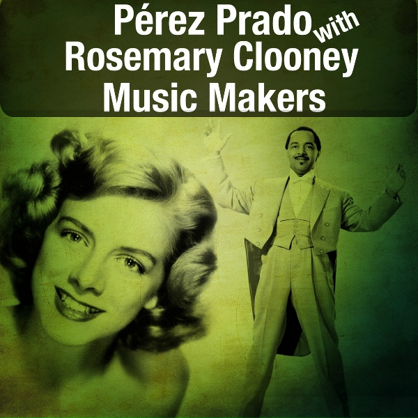Обложка: Pérez Prado & Rosemary Clooney - Corazon de Melon