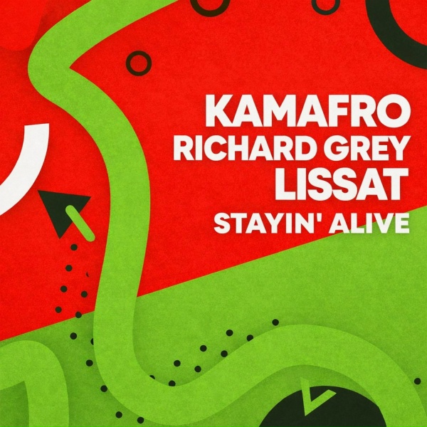 Обложка: Kamafro, Richard Grey, Lissat - Stayin Alive