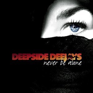 Обложка: Deepside Deejays - Never Be Alone