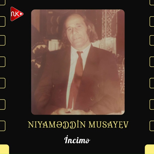 Обложка: Niyaməddin Musayev - İncimə