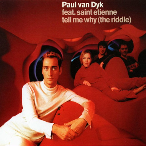 Обложка: Paul van Dyk feat. Saint Etienne - Tell Me Why (The Riddle)