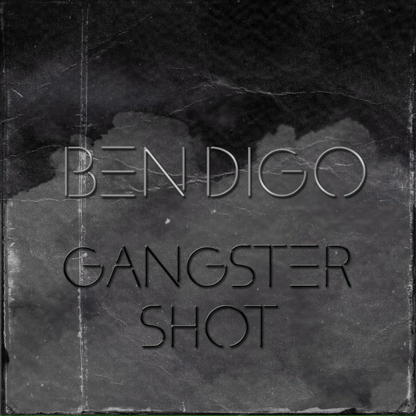Обложка: Ben Digo - Gangster Shot