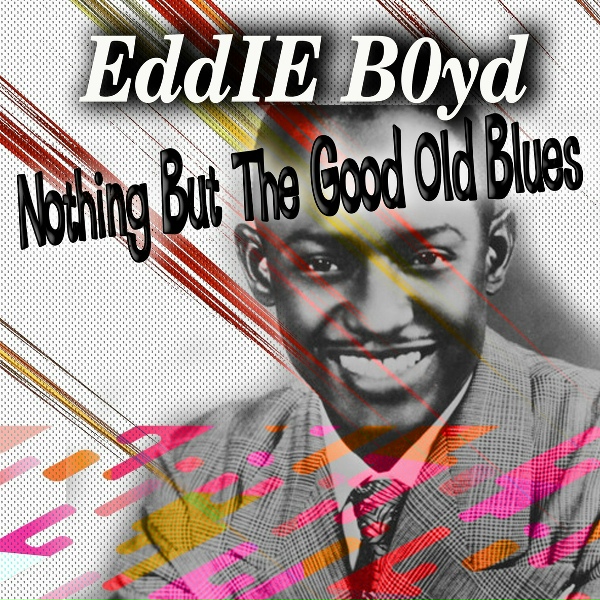 Обложка: Eddie Boyd - Blue Monday Blues