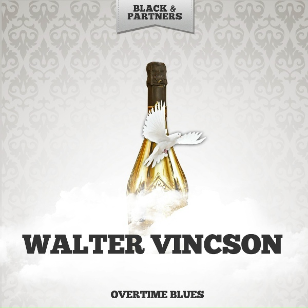 Обложка: Walter Vincson - Can T Anybody Tell Me Blues