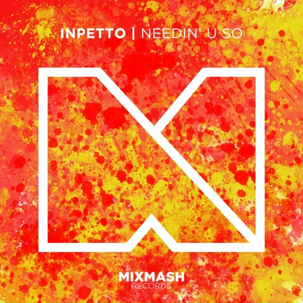 Обложка: Inpetto - Needin' U So