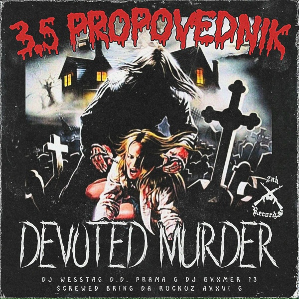 Обложка: 3.5 PROPOVEDNIK, DJ BXXMER 13 - DEVOTED MURDER